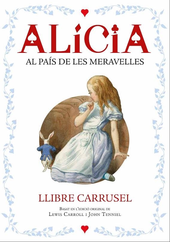 ALÍCIA. LLIBRE CARRUSEL | 9788447932696 | CARROLL, LEWIS | Llibreria Online de Banyoles | Comprar llibres en català i castellà online