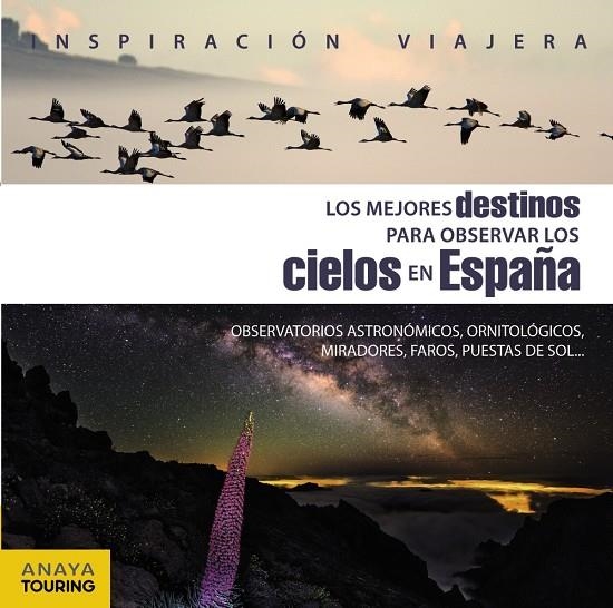 MEJORES DESTINOS PARA OBSERVAR LOS CIELOS EN ESPAÑA, LOS | 9788499359809 | PAZ SAZ, JOSÉ | Llibreria Online de Banyoles | Comprar llibres en català i castellà online