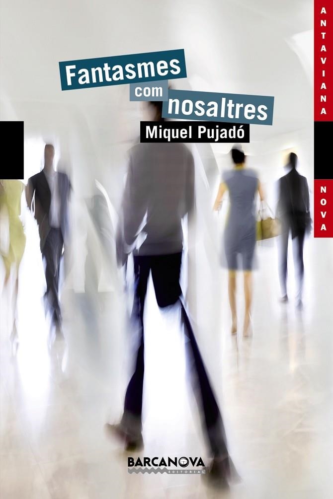 FANTASMES COM NOSALTRES | 9788448941192 | PUJADÓ GARCIA, MIQUEL | Llibreria Online de Banyoles | Comprar llibres en català i castellà online