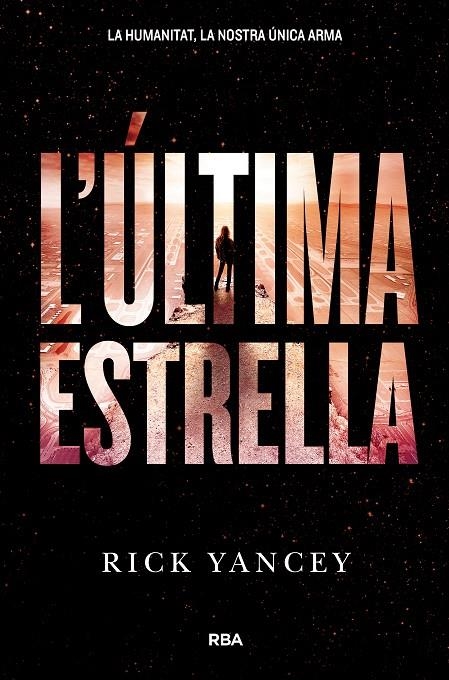 L'ULTIMA ESTRELLA | 9788427209978 | YANCEY , RICK | Llibreria Online de Banyoles | Comprar llibres en català i castellà online