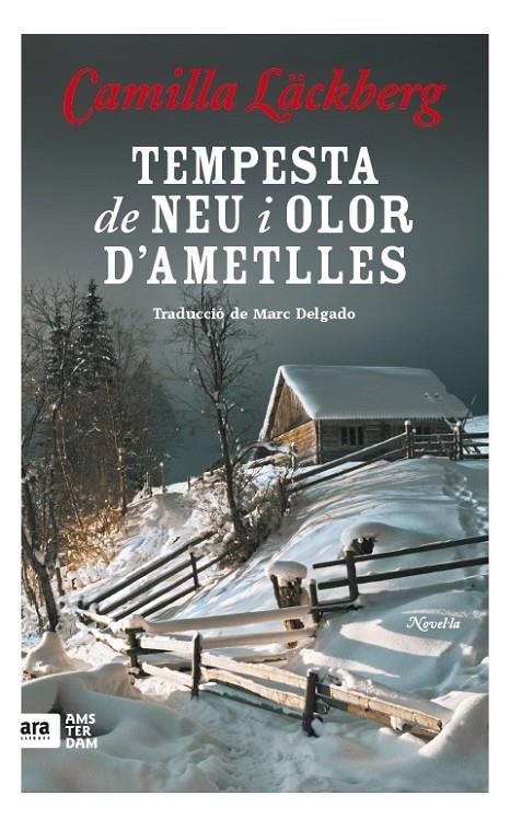 TEMPESTA DE NEU I AROMA D'AMETLLES | 9788416743117 | LÄCKBERG, CAMILLA | Llibreria Online de Banyoles | Comprar llibres en català i castellà online