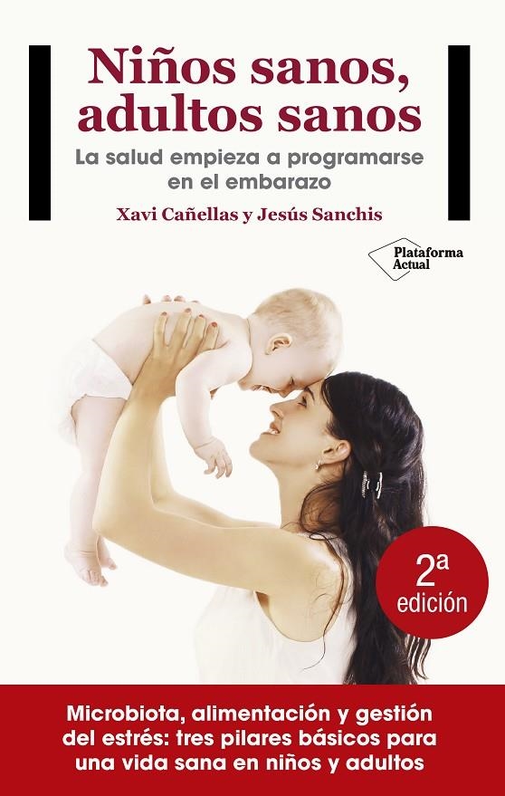 NIÑOS SANOS, ADULTOS SANOS | 9788416820405 | CAÑELLAS, XAVI/SANCHIS CHORDA, JESÚS | Llibreria Online de Banyoles | Comprar llibres en català i castellà online