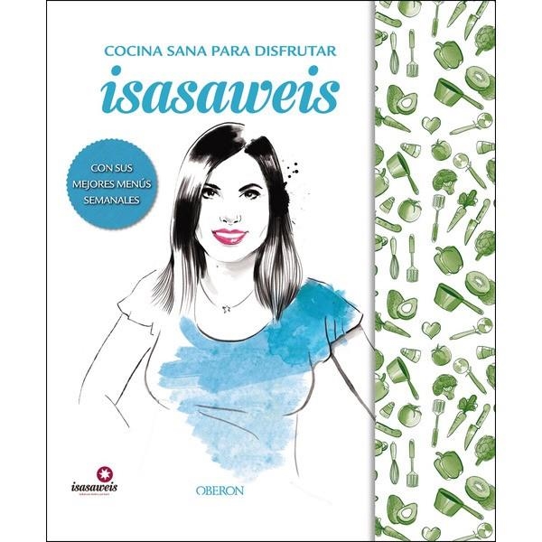 EDICIÓ ESPECIAL  " COCINA SANA CON ISASAWEIS " | 9788441538498 | LLANO, ISABEL | Llibreria Online de Banyoles | Comprar llibres en català i castellà online