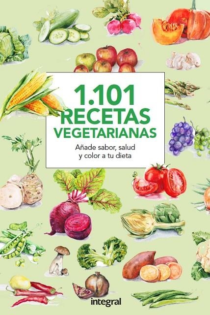 1.101 RECETAS VEGETARIANAS | 9788490566015 | , CUERPOMENTE | Llibreria Online de Banyoles | Comprar llibres en català i castellà online