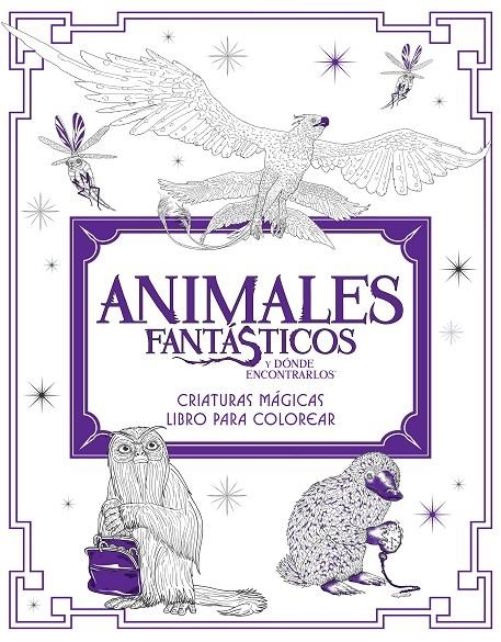 ANIMALES FANTÁSTICOS Y DÓNDE ENCONTRARLOS: CRIATURAS MÁGICAS. LIBRO PARA COLOREA | 9788491390312 | BROS., WARNER | Llibreria Online de Banyoles | Comprar llibres en català i castellà online