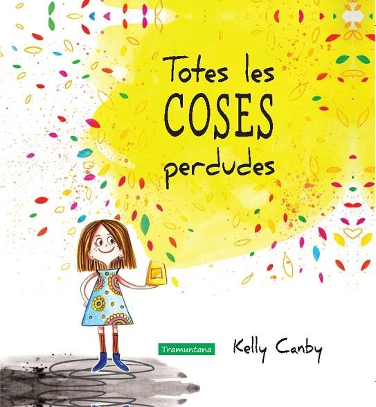 TOTES LES COSES PERDUDES | 9788416578252 | CANBY CANBY, KELLY | Llibreria Online de Banyoles | Comprar llibres en català i castellà online