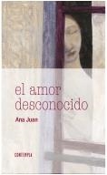 AMOR DESCONOCIDO, EL | 9788414005484 | JUAN GASCÓN, ANA | Llibreria Online de Banyoles | Comprar llibres en català i castellà online