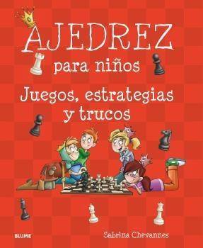 AJEDREZ PARA NIÑOS | 9788498019544 | CHEVANNES, SABRINA | Llibreria Online de Banyoles | Comprar llibres en català i castellà online