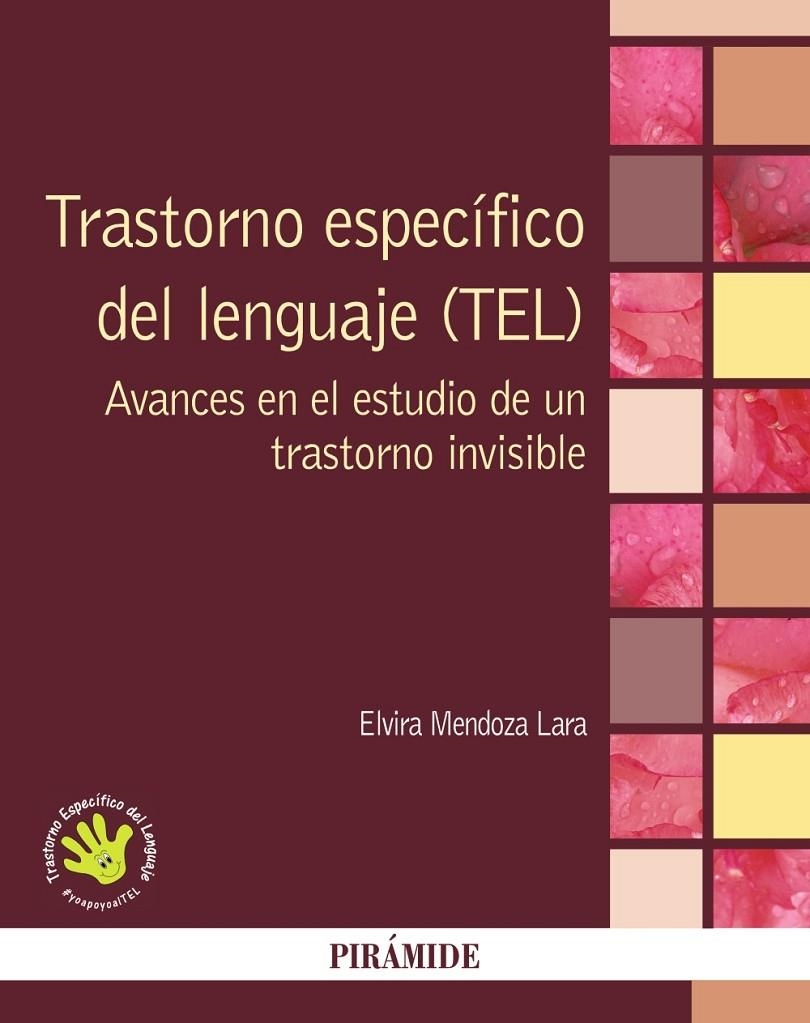 TRASTORNO ESPECÍFICO DEL LENGUAJE (TEL) | 9788436836196 | MENDOZA LARA, ELVIRA | Llibreria Online de Banyoles | Comprar llibres en català i castellà online