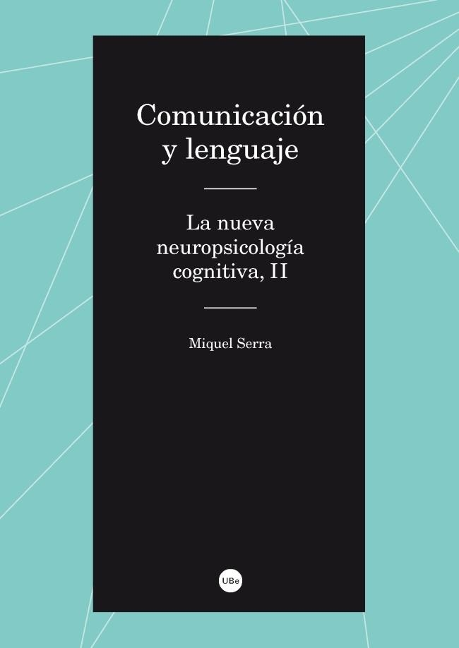 COMUNICACIÓN Y LENGUAJE. LA NUEVA NEUROPSICOLOGÍA COGNITIVA II | 9788447537389 | SERRA RAVENTÓS, MIQUEL | Llibreria L'Altell - Llibreria Online de Banyoles | Comprar llibres en català i castellà online - Llibreria de Girona