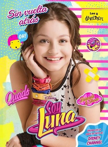 SOY LUNA. SIN VUELTA ATRÁS | 9788499518312 | DISNEY | Llibreria Online de Banyoles | Comprar llibres en català i castellà online