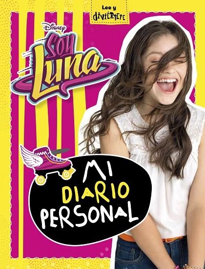 SOY LUNA. MI DIARIO PERSONAL | 9788499518541 | DISNEY | Llibreria Online de Banyoles | Comprar llibres en català i castellà online