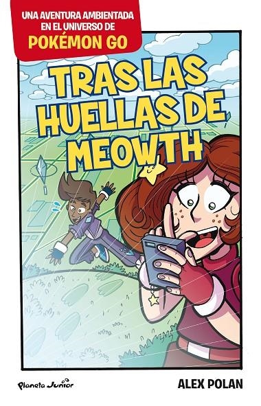 POKÉMON GO. TRAS LAS HUELLAS DE MEOWTH | 9788408165231 | ALEX POLAN | Llibreria Online de Banyoles | Comprar llibres en català i castellà online