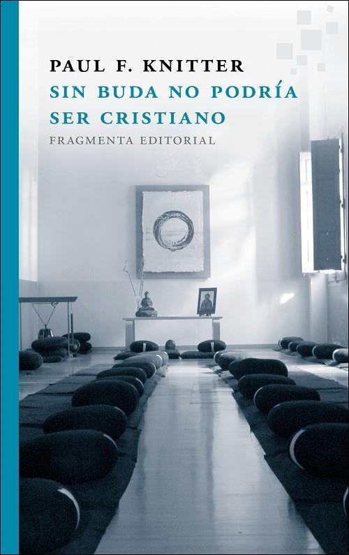 SIN BUDA NO PODRÍA SER CRISTIANO | 9788415518273 | KNITTER, PAUL F. | Llibreria L'Altell - Llibreria Online de Banyoles | Comprar llibres en català i castellà online - Llibreria de Girona