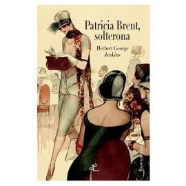 PATRICIA BRENT, SOLTERONA | 9788494363481 | JENKINS, HERBERT GEORGE | Llibreria Online de Banyoles | Comprar llibres en català i castellà online