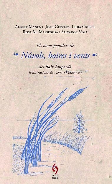 ELS NOMS POPULARS DE NÚVOLS, BOIRES I VENTS DEL BAIX EMPORDÀ | 9788494256431 | MANENT, ALBERT/CERVERA, JOAN/CRUSET, LÍDIA/MASSEGOSA, ROSA MARIA/VEGA, SALVADOR | Llibreria Online de Banyoles | Comprar llibres en català i castellà online