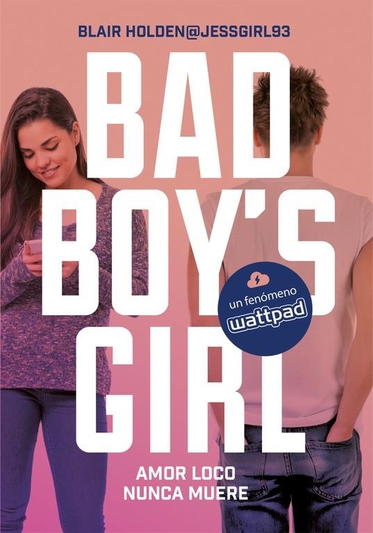 AMOR LOCO NUNCA MUERE (BAD BOY'S GIRL 3) | 9788490437124 | HOLDEN, BLAIR | Llibreria Online de Banyoles | Comprar llibres en català i castellà online