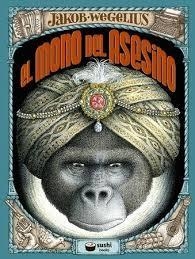 EL MONO DEL ASESINO | 9788415920984 | JAKOB WEGELIUS | Llibreria Online de Banyoles | Comprar llibres en català i castellà online