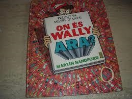 ON ÉS WALLY ARA? | 9788416712199 | HANDFORD, MARTIN | Llibreria L'Altell - Llibreria Online de Banyoles | Comprar llibres en català i castellà online - Llibreria de Girona