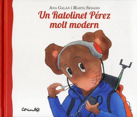 UN RATOLINET PÉREZ MOLT MODERN | 9788484705321 | ANA GALAN Y MARTA SEDANO | Llibreria Online de Banyoles | Comprar llibres en català i castellà online