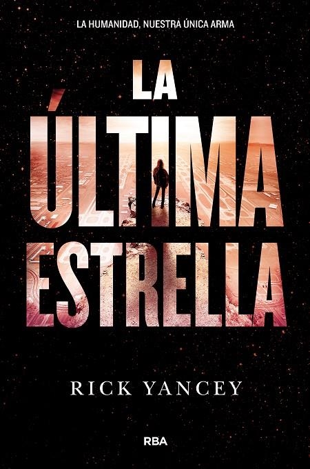 LA ULTIMA ESTRELLA (LA QUINTA OLA 3) | 9788427210004 | YANCEY , RICK | Llibreria Online de Banyoles | Comprar llibres en català i castellà online