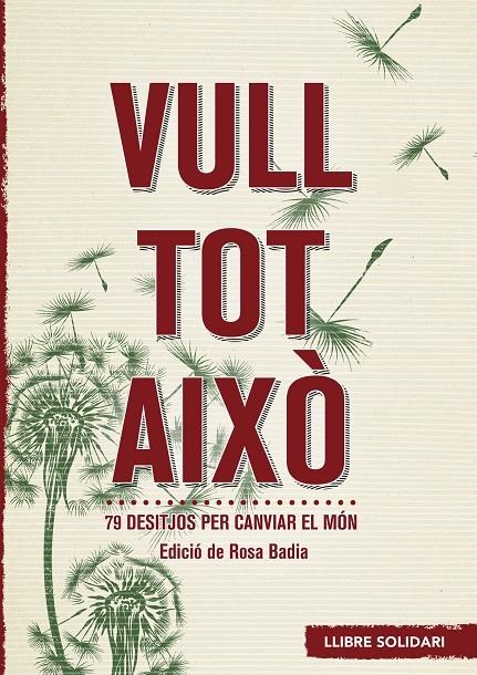 VULL TOT AIXÒ | 9788415307389 | BADIA SOPEÑA, MARIA ROSA | Llibreria Online de Banyoles | Comprar llibres en català i castellà online