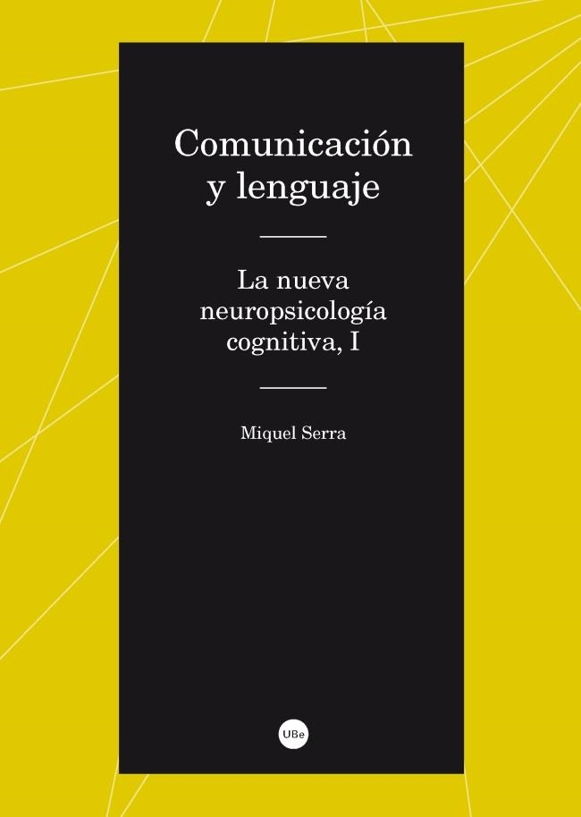 COMUNICACIÓN Y LENGUAJE. LA NUEVA NEUROPSICOLOGÍA COGNITIVA, I | 9788447537099 | SERRA RAVENTÓS, MIQUEL | Llibreria Online de Banyoles | Comprar llibres en català i castellà online