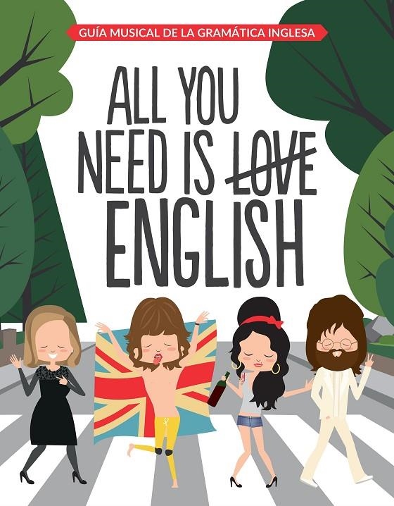 ALL YOU NEED IS ENGLISH | 9788408163312 | SUPERBRITÁNICO | Llibreria Online de Banyoles | Comprar llibres en català i castellà online