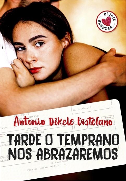 TARDE O TEMPRANO NOS ABRAZAREMOS | 9788490437230 | DISTEFANO, ANTONIO DIKELE | Llibreria Online de Banyoles | Comprar llibres en català i castellà online