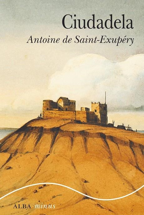 CIUDADELA | 9788490652701 | SAINT-EXUPÉRY, ANTOINE DE | Llibreria L'Altell - Llibreria Online de Banyoles | Comprar llibres en català i castellà online - Llibreria de Girona