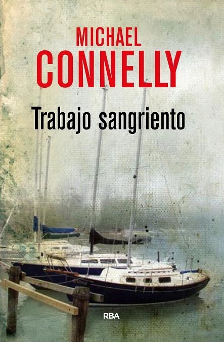 TRABAJO SANGRIENTO | 9788490566251 | CONNELLY , MICHAEL | Llibreria Online de Banyoles | Comprar llibres en català i castellà online