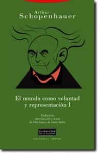 EL MUNDO COMO VOLUNTAD Y REPRESENTACIÓN I | 9788498790788 | SCHOPENHAUER, ARTHUR | Llibreria L'Altell - Llibreria Online de Banyoles | Comprar llibres en català i castellà online - Llibreria de Girona