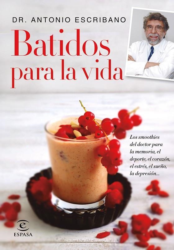 BATIDOS PARA LA VIDA. | 9788467047783 | DR. ANTONIO ESCRIBANO | Llibreria Online de Banyoles | Comprar llibres en català i castellà online