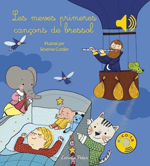 MEVES PRIMERES CANÇONS DE BRESSOL, LES | 9788491370284 | SEVERINE CORDIER | Llibreria Online de Banyoles | Comprar llibres en català i castellà online