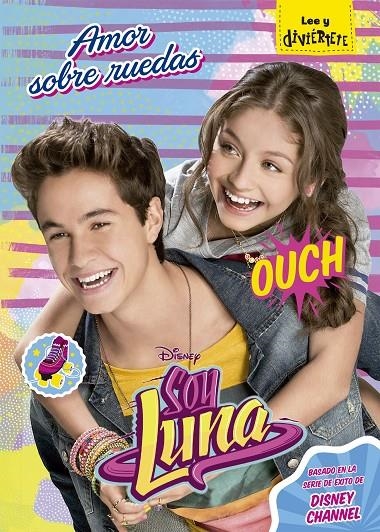 SOY LUNA. AMOR SOBRE RUEDAS | 9788499518718 | DISNEY | Llibreria Online de Banyoles | Comprar llibres en català i castellà online