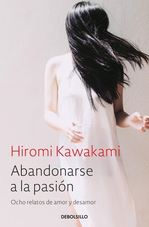 ABANDONARSE A LA PASIÓN | 9788466338240 | KAWAKAMI, HIROMI | Llibreria Online de Banyoles | Comprar llibres en català i castellà online