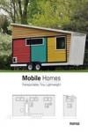 MOBILE HOMES. TRANSPORTABLE, TINY, LIGHTWEIGHT | 9788416500383 | INSTITUTO MONSA DE EDICIONES, S.A. | Llibreria L'Altell - Llibreria Online de Banyoles | Comprar llibres en català i castellà online - Llibreria de Girona