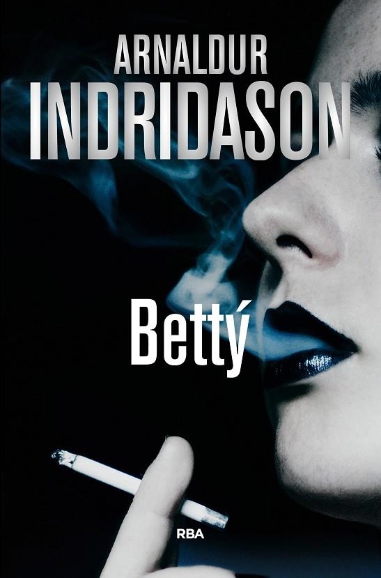 BETTY | 9788490567722 | INDRIDASON , ARNALDUR | Llibreria Online de Banyoles | Comprar llibres en català i castellà online