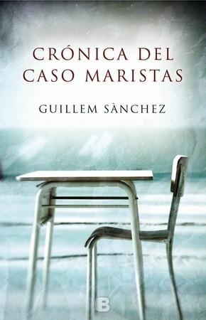 CRÓNICA DEL CASO MARISTAS | 9788466660549 | SÀNCHEZ, GUILLEM | Llibreria Online de Banyoles | Comprar llibres en català i castellà online