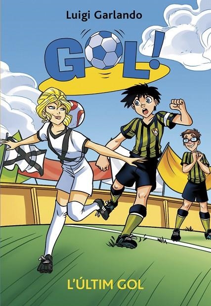 GOL 40. L'ÚLTIM GOL. | 9788424659455 | GARLANDO, LUIGI | Llibreria Online de Banyoles | Comprar llibres en català i castellà online