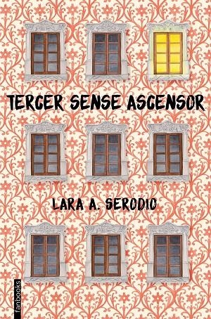 TERCER SENSE ASCENSOR | 9788416716128 |  SERODIO ,LARA A. | Llibreria Online de Banyoles | Comprar llibres en català i castellà online