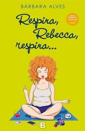 RESPIRA, REBECCA, RESPIRA | 9788466660563 | ALVES, BÁRBARA | Llibreria Online de Banyoles | Comprar llibres en català i castellà online