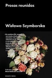 PROSAS REUNIDAS | 9788416665617 | SZYMBORSKA, WISLAVA | Llibreria Online de Banyoles | Comprar llibres en català i castellà online