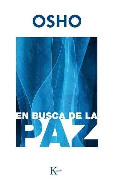 EN BUSCA DE LA PAZ | 9788499885599 | OSHO | Llibreria Online de Banyoles | Comprar llibres en català i castellà online