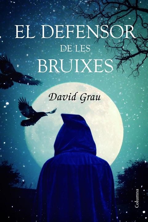 EL DEFENSOR DE LES BRUIXES | 9788466421966 | DAVID GRAU ABADAL | Llibreria Online de Banyoles | Comprar llibres en català i castellà online