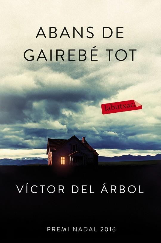 ABANS DE GAIREBÉ TOT | 9788416600618 | VÍCTOR DEL ÁRBOL | Llibreria Online de Banyoles | Comprar llibres en català i castellà online