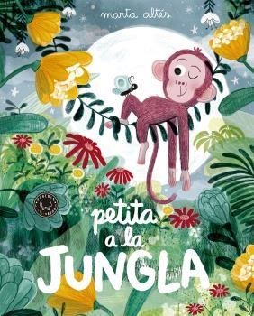 PETITA A LA JUNGLA | 9788416290871 | ALTÉS, MARTA | Llibreria Online de Banyoles | Comprar llibres en català i castellà online