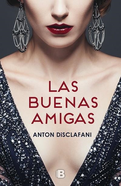 LAS BUENAS AMIGAS | 9788466660631 | DISCLAFANI, ANTON | Llibreria Online de Banyoles | Comprar llibres en català i castellà online