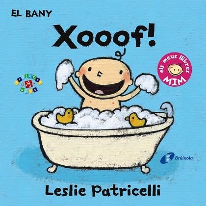 BANY: XOOOF!, EL | 9788499067414 | PATRICELLI, LESLIE | Llibreria Online de Banyoles | Comprar llibres en català i castellà online