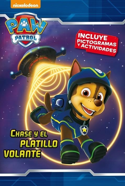 CHASE Y EL PLATILLO VOLANTE (PAW PATROL - PATRULLA CANINA. PICTOGRAMAS 4) | 9788448846442 | NICKELODEON | Llibreria Online de Banyoles | Comprar llibres en català i castellà online